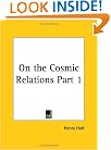 On the Cosmic Relations, Part 1