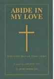 Cover of Abide in My Love by John A. Woolley 1842980890