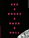 Sex & Drugs & Rock 'n' Roll
