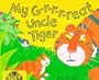 My G-R-R-R-Reat Uncle Tiger (Accelerated Readers)