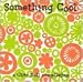 Search : Something Cool