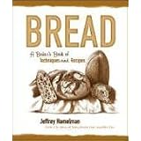 Bread: A Baker's Book of Techniques and Recipesvon "Jeffrey Hamelman"