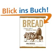 Bread: A Baker's Book of Techniques and Recipes