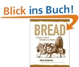 Bread: A Baker's Book of Techniques and Recipes
