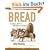 Bread: A Baker's Book of Techniques and Recipes