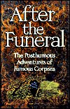 After the funeral: The posthumous adventures of famous corpses