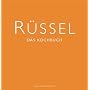 R�ssel - Das Kochbuch von Harald R�ssel