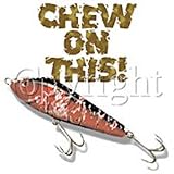 Chew On This-Fish Lure Adult T-Shirt