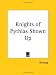 Knights of Pythias Shown Up