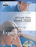 Microsoft Official Academic Course Microsoft Office Word 2003 Expert Skills (with 2 CDs)