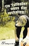 Ein Fußballer muss das aushalten! KLAR-Taschenbuch