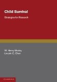 Child survival : strategies for research : based on papers for a workshop by the same title organized by the Rockefeller and Ford Foundations, Bellagio, Italy, October 1983
