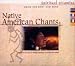 Click here to Compare Prices of Native American Chants