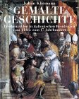 Gemalte Geschichte: Freskenzyklen in italienischen Residenzen vom 15. bis zum 17. Jahrhundert