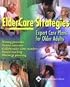 ElderCare Strategies: Expert Care Plans for the Older Adult