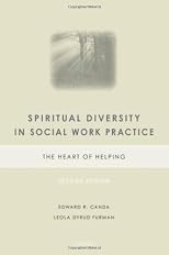 Spiritual Diversity in Social Work Practice: The Heart of Helping 2E edition by Canda, Edward R., Furman, Leola Dyrud published by Oxford University Press, USA (2009) [Hardcover]