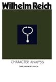 Character Analysis [Paperback] [1980] 3 Reprint Ed. Wilhelm Reich, Vincent Carfagno