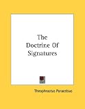 The Doctrine Of Signatures by Kessinger Publishing, LLC
