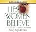 Lies Women Believe: And the Truth That Sets Them Free (Audio CD)