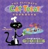 : The Ultimate Cat Treat Cookbook: Homemade Goodies for Finicky Felines