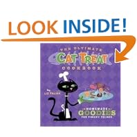 The Ultimate Cat Treat Cookbook: Homemade Goodies for Finicky Felines by  Liz Palika and Troy Cummings