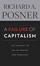 A Failure of Capitalism: The Crisis of '08 and the Descent into Depression