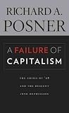 A Failure of Capitalism: The Crisis of '08 and the Descent into Depression