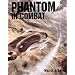 Phantom in Combat: