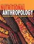 Nutritional Anthropology: Biocultural Perspectives on Food and Nutrition