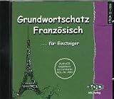 Grundwortschatz Franzoesisch fuer Einsteiger. CD