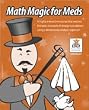 Math Magic for Meds (Online Tutorial for Individuals)