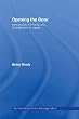 Opening the Doors: Immigration, Ethnicity, and Globalization in Japan (East Asia: History, Politics, Sociology and Culture)