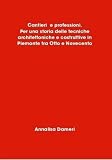Image ofCantieri E Professioni. Per Una Storia Delle Tecniche Architettoniche E Costruttive in Piemonte Tra Otto E Novecento