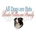 Dogs Are Pet Border Collie Adult T-Shirt