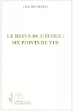 Le refus de l'�cole : six points de vue