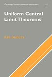 Uniform Central Limit Theorems (Cambridge Studies in Advanced Mathematics)