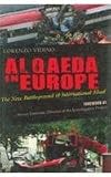 Al Qaeda in Europe, the new battleground of international jihad.