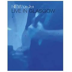 New Order: Live In Glasgow [DVD] [2008]