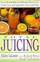 Total Juicing Book - Elaine LaLanne, Richard Benyo and Jack LaLanne