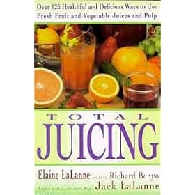 Total Juicing Book - Elaine LaLanne, Richard Benyo and Jack LaLanne