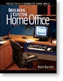 BUILDING THE CUSTOM HOME OFFICE BY NIALL BARRETT