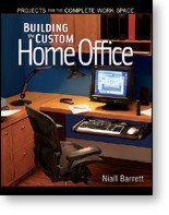 BUILDING THE CUSTOM HOME OFFICE BY NIALL BARRETT