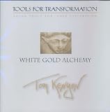 White Gold Alchemy : Tools for Transformation