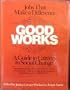 Good Works: A Guide to Careers in Social Change