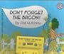 Don't Forget the Bacon! [With Paperback Book] (Live Oak Readalong)