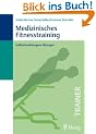 Medizinisches Fitnesstraining: Indikationsbezogene �bungen