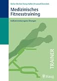 Medizinisches Fitnesstraining: Indikationsbezogene Uebungen