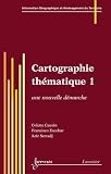 Cartographie th�matique 1 : Une nouvelle d�marche