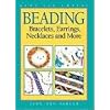 Beading : Bracelets, Earrings, Necklaces and More (Kids Can Do It)