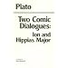 Two Comic Dialogues: Ion/Hippias Major